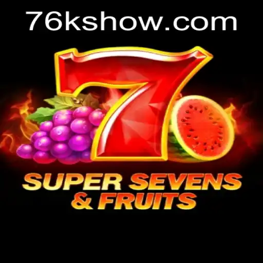 Descubra o Jogo 7SuperSevensFruits: Diversão e Desafios na Busca por 76k